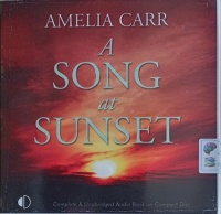 A Song at Sunset written by Amelia Carr performed by Anne Dover on Audio CD (Unabridged)